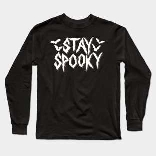 Stay Spooky in white Long Sleeve T-Shirt